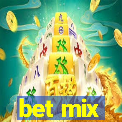 bet mix