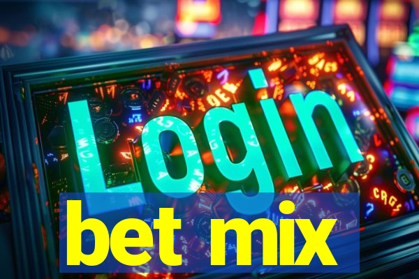 bet mix