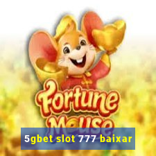 5gbet slot 777 baixar