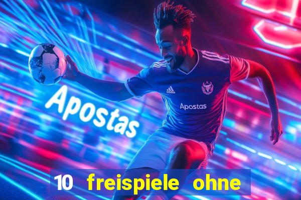 10 freispiele ohne einzahlung casino