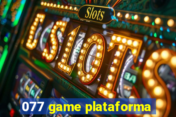 077 game plataforma