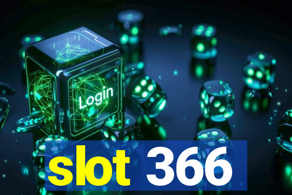 slot 366