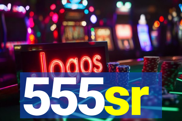 555sr