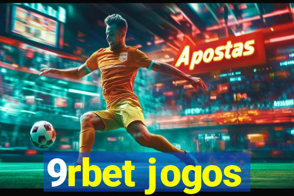 9rbet jogos