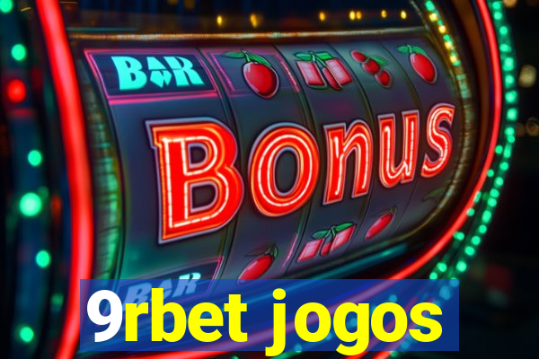 9rbet jogos