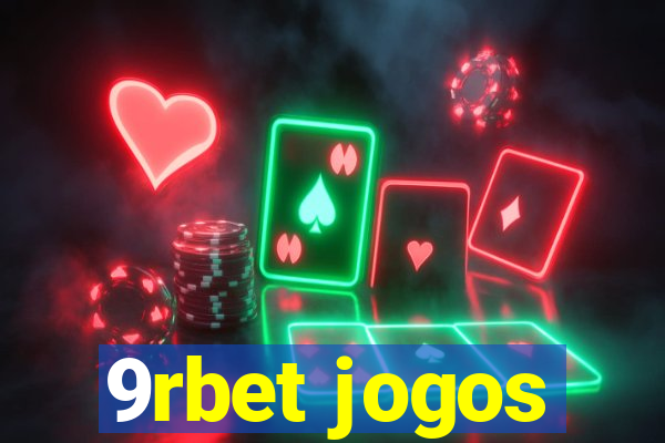 9rbet jogos