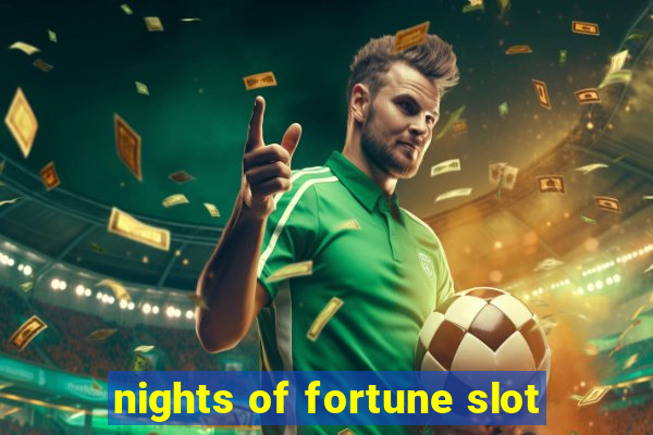 nights of fortune slot