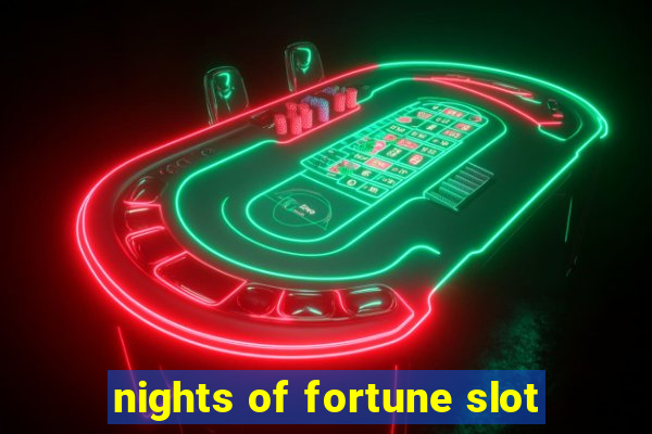 nights of fortune slot