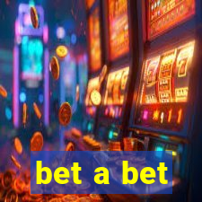 bet a bet