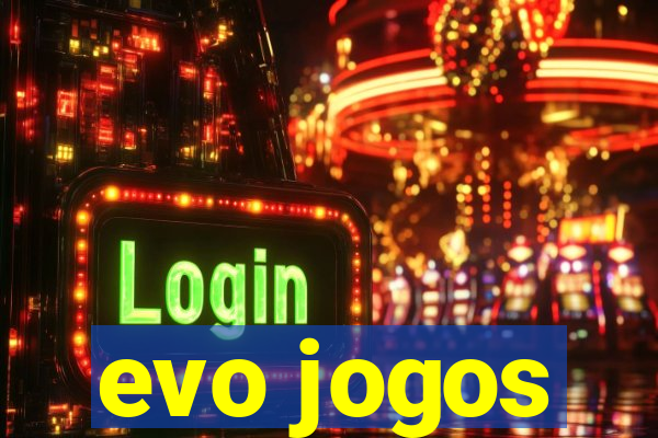 evo jogos