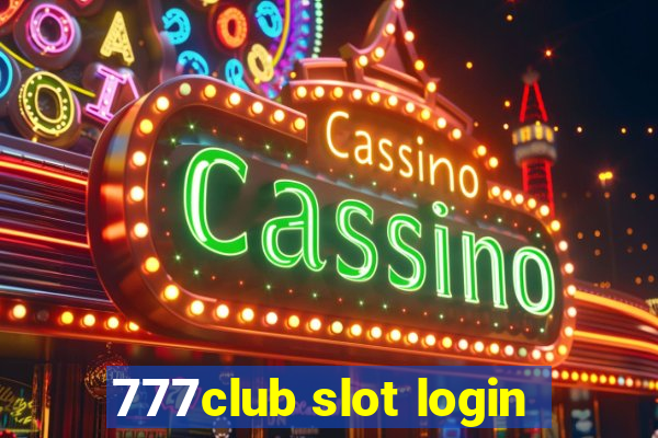 777club slot login