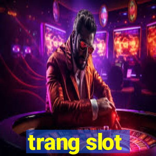 trang slot