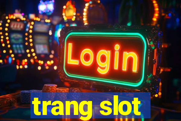 trang slot