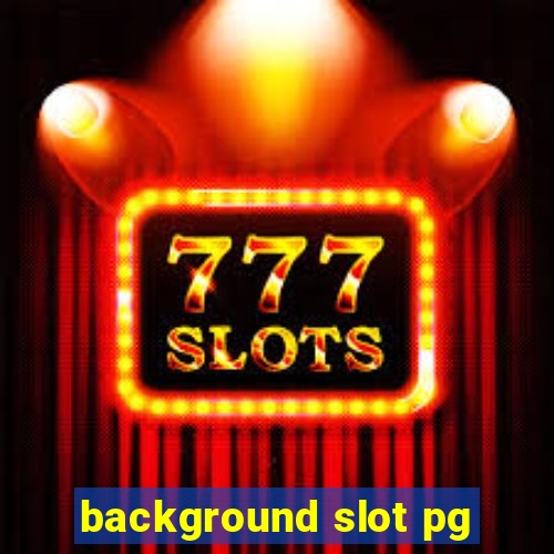 background slot pg