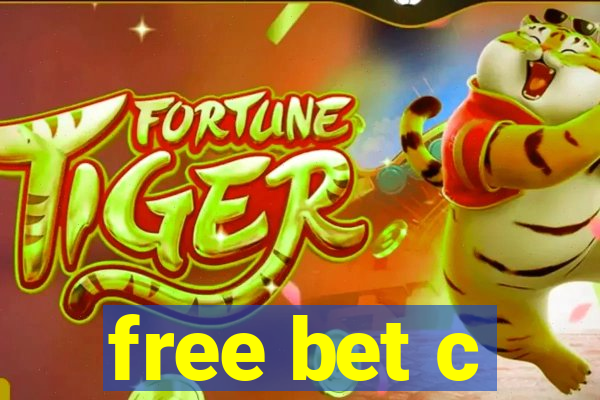 free bet c