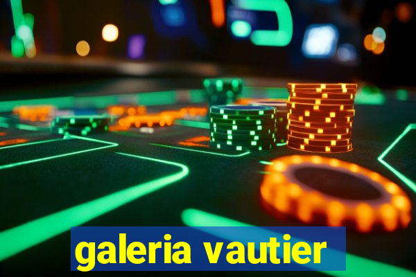 galeria vautier