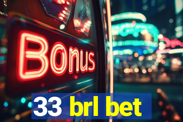 33 brl bet