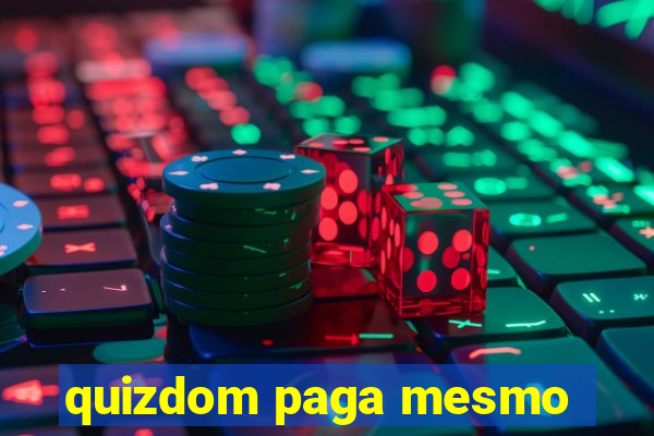 quizdom paga mesmo