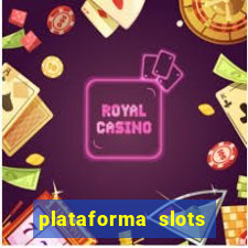 plataforma slots pagando hoje