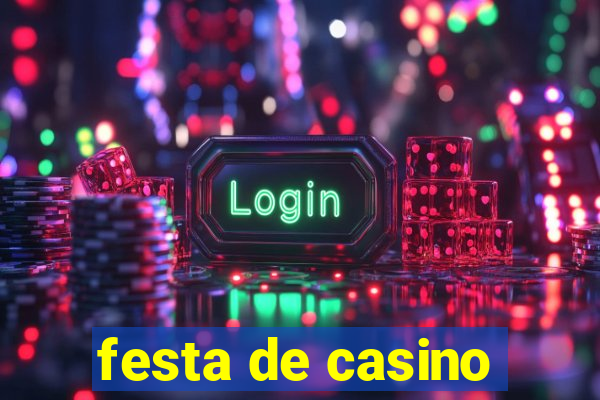 festa de casino