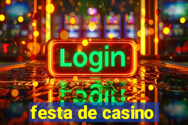 festa de casino