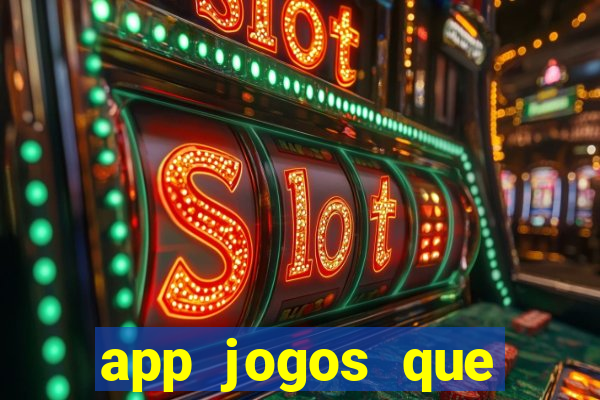 app jogos que ganha dinheiro