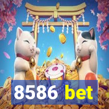 8586 bet