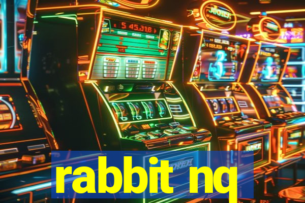 rabbit nq