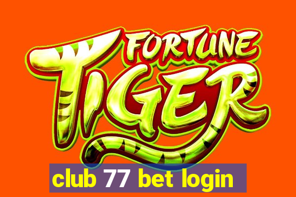 club 77 bet login