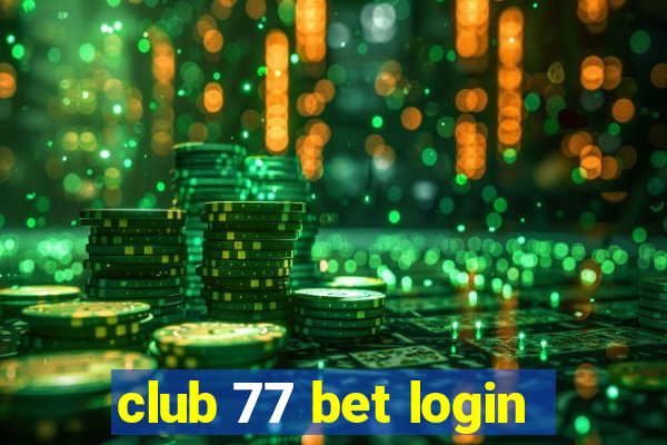 club 77 bet login