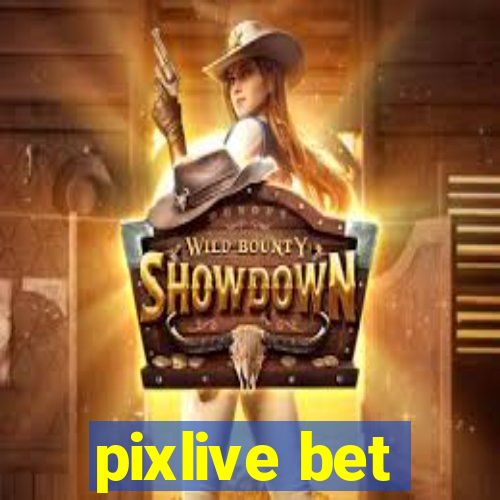 pixlive bet