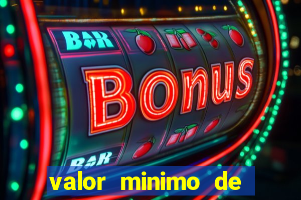 valor minimo de deposito estrela bet