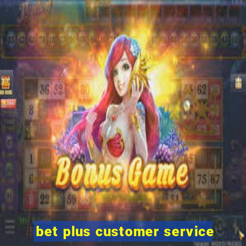 bet plus customer service