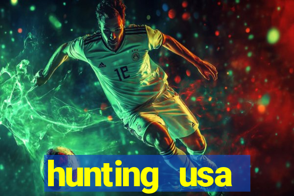 hunting usa dinheiro infinito