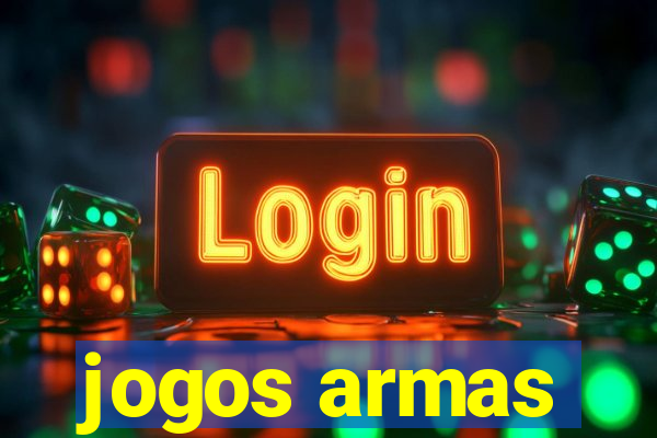 jogos armas