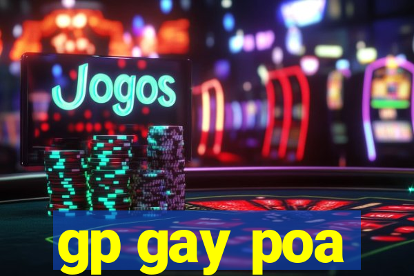 gp gay poa