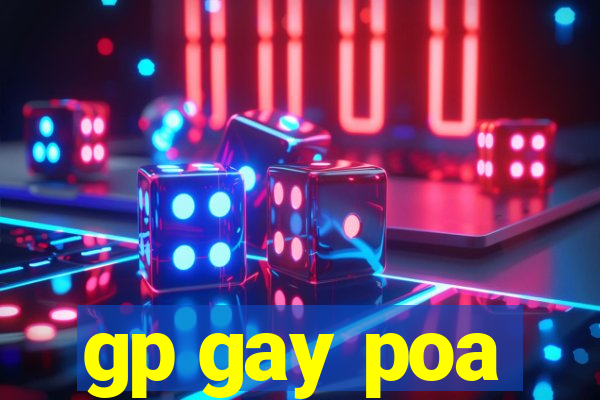 gp gay poa