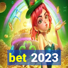 bet 2023