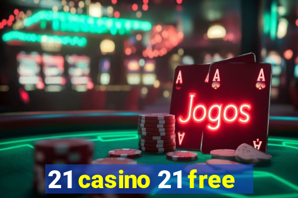 21 casino 21 free