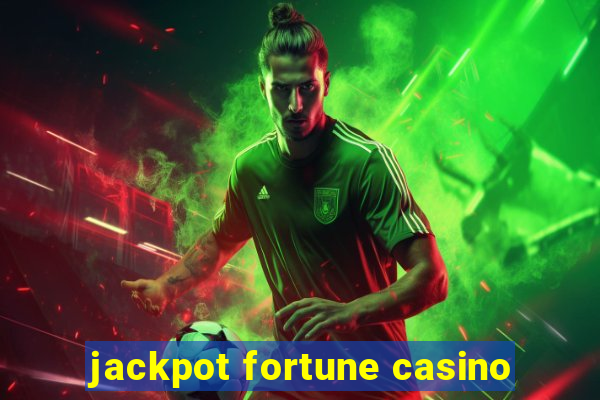 jackpot fortune casino