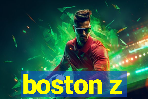 boston z