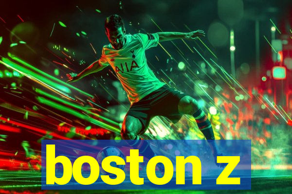 boston z