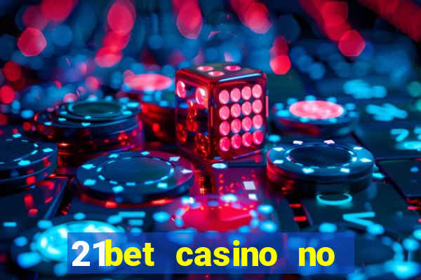 21bet casino no deposit bonus