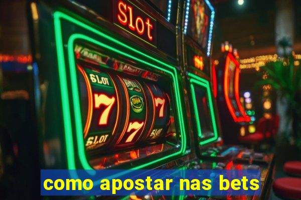 como apostar nas bets