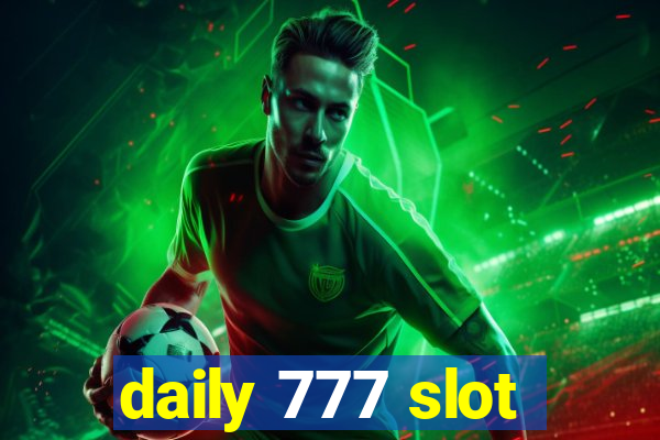 daily 777 slot