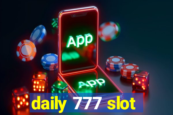 daily 777 slot