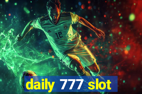 daily 777 slot