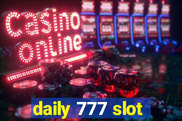 daily 777 slot