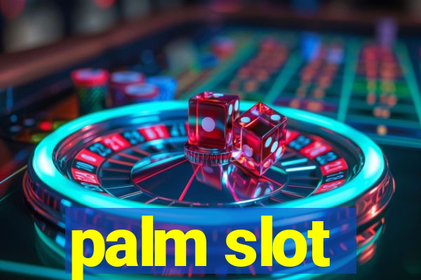 palm slot