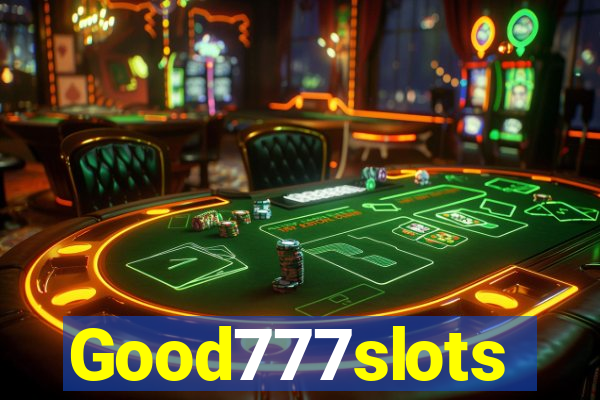 Good777slots